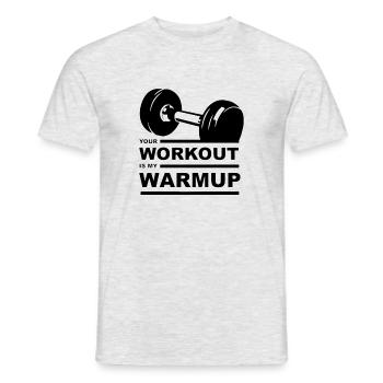 Your workout is my warmup - Men's T-Shirt - heather grey - Front - AI Model Male 178 dark (178cm)