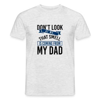 Do not look at me like that, the smell comes from Dad - Men's T-Shirt - heather grey - Front - AI Model Male 178 dark (178cm)