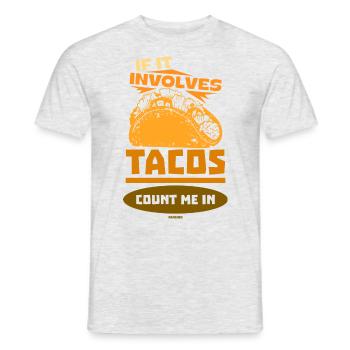 If It Involves Tacos Count Me In - Men's T-Shirt - heather grey - Front - AI Model Male 178 dark (178cm)