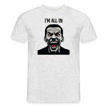 Un homme à l’air fou, je suis all in - T-shirt homme - gris chiné - Devant - AI Model Male 178 dark (178cm)