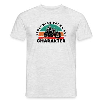 Motorrad, Biker, Gegenwind formt den Charakter - Männer T-Shirt - Grau meliert - Vorne - AI Model Male 178 dark (178cm)