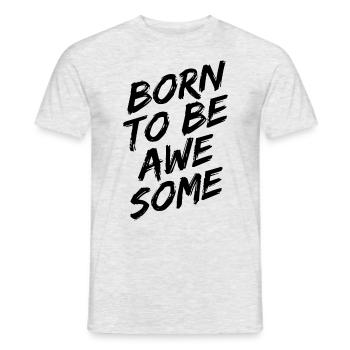Born To Be Awesome Black - Men's T-Shirt - heather grey - Front - AI Model Male 178 dark (178cm)