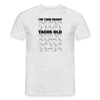 30th Birthday Gift Idea Thirty Tacos Funny - Men's T-Shirt - heather grey - Front - AI Model Male 178 dark (178cm)