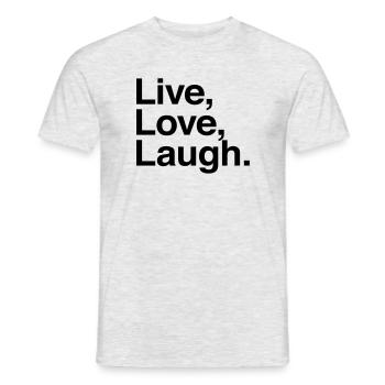 live love laugh - Männer T-Shirt - Grau meliert - Vorne - AI Model Male 178 dark (178cm)