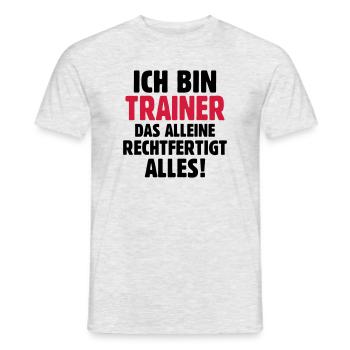 Ich bin Trainer das rechtfertigt alles - Fußball - Männer T-Shirt - Grau meliert - Vorne - AI Model Male 178 dark (178cm)