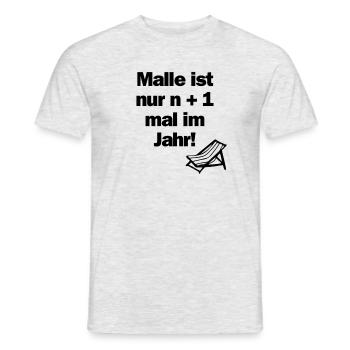 Malle ist nur n + 1 mal im Jahr! - Männer T-Shirt - Grau meliert - Vorne - AI Model Male 178 dark (178cm)