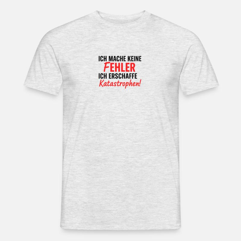 Ich erschaffe Katastrophen Fehlerfrei - Männer T-Shirt - Grau meliert