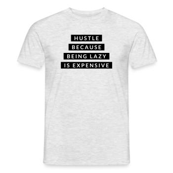 Hustle Because Being Lazy - Motivation Black - Men's T-Shirt - heather grey - Front - AI Model Male 178 dark (178cm)