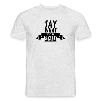 Sag mal, was du meinst – fett sarkastisches Schwarz - Männer T-Shirt - Grau meliert - Vorne - AI Model Male 178 dark (178cm)