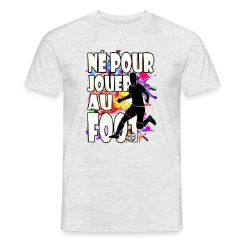 Né pour jouer au foot, cadeau humour fan de foot - T-shirt homme - gris chiné - Devant - AI Model Male 178 dark (178cm)