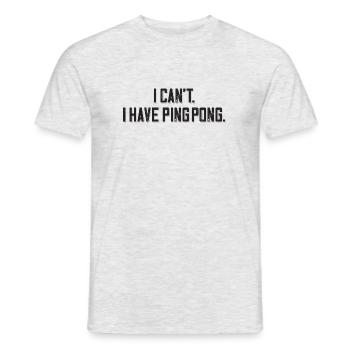 Je ne peux pas avoir de ping-pong pour les joueurs de ping-pong - T-shirt homme - gris chiné - Devant - AI Model Male 178 dark (178cm)