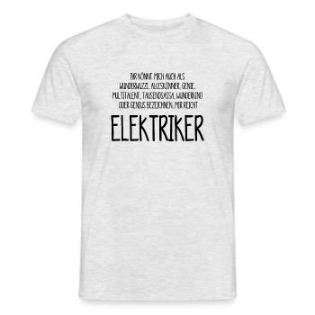 Elektriker – ein Alleskönner, Genie, Multitalent - Männer T-Shirt - Grau meliert - Vorne - AI Model Male 178 dark (178cm)