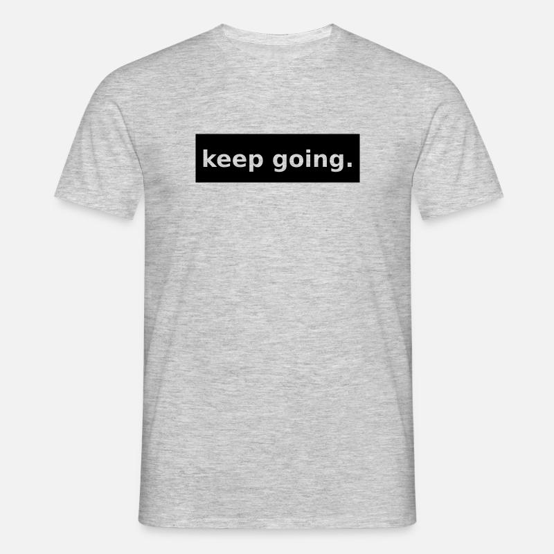 keep going - Men's T-Shirt - heather grey