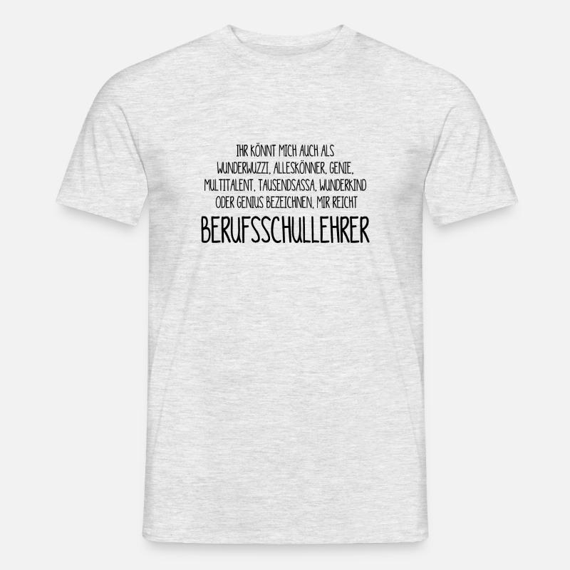 Berufsschullehrer – ein Alleskönner, Genie - Männer T-Shirt - Grau meliert