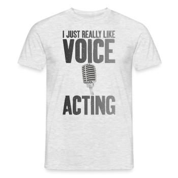 I like Voice Acting Voice Actor Voice Over Artist - Men's T-Shirt - heather grey - Front - AI Model Male 178 dark (178cm)