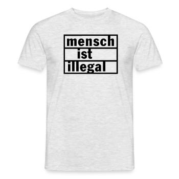 Mensch ist illegal - Männer T-Shirt - Grau meliert - Vorne - AI Model Male 178 dark (178cm)