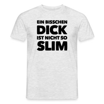 EIN BISSCHEN DICK IST NICHT SO SLIM - ÜBERGEWICHT - Männer T-Shirt - Grau meliert - Vorne - AI Model Male 178 dark (178cm)