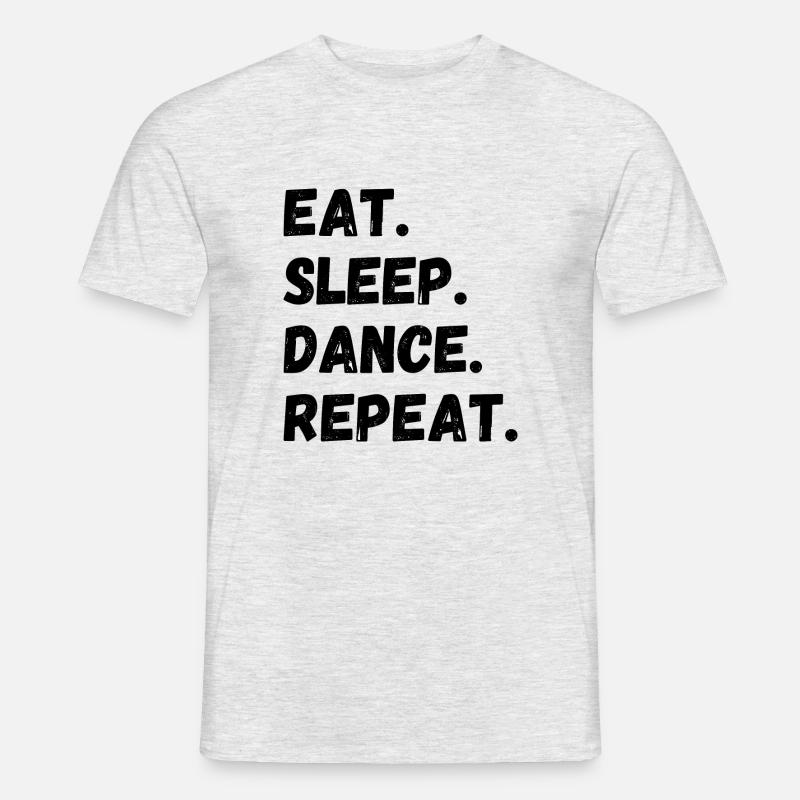 Eat Sleep Dance Repeat - Männer T-Shirt - Grau meliert