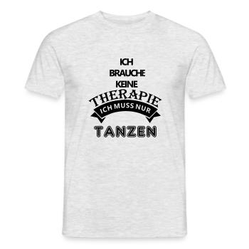 ich muss nur tanzen - Männer T-Shirt - Grau meliert - Vorne - AI Model Male 178 dark (178cm)