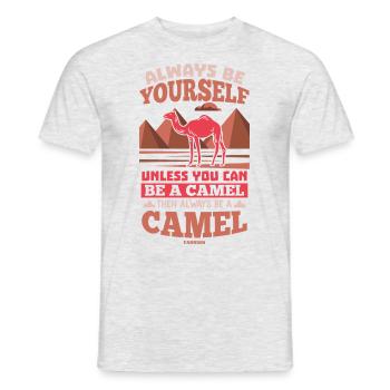 Always Be Yourself Unless You Can Be A Camel - Männer T-Shirt - Grau meliert - Vorne - AI Model Male 178 dark (178cm)