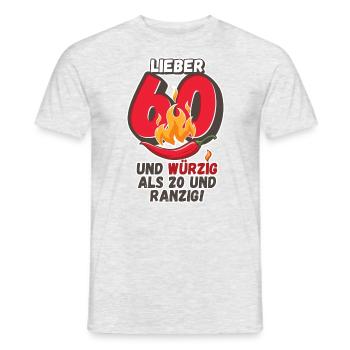 Lieber 60 und würzig als 20 und ranzig! - Männer T-Shirt - Grau meliert - Vorne - AI Model Male 178 dark (178cm)