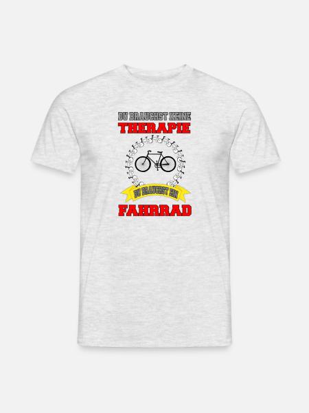 Du brauchst keine Therapie du brauchst ein Fahrrad - Männer T-Shirt - Grau meliert