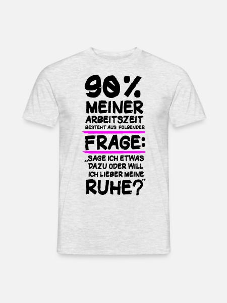 90 Prozent meiner Arbeitszeit besteht aus... - Männer T-Shirt - Grau meliert