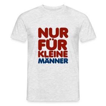 Nur für kleine Männer - Männer T-Shirt - Grau meliert - Vorne - AI Model Male 178 dark (178cm)
