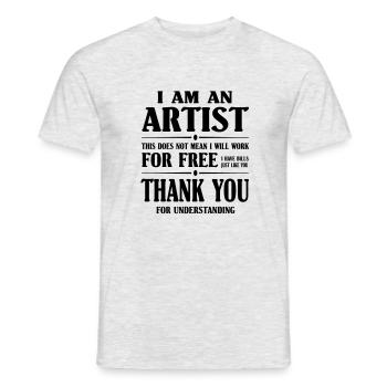 I am an Artist, I will not work for free - Männer T-Shirt - Grau meliert - Vorne - AI Model Male 178 dark (178cm)