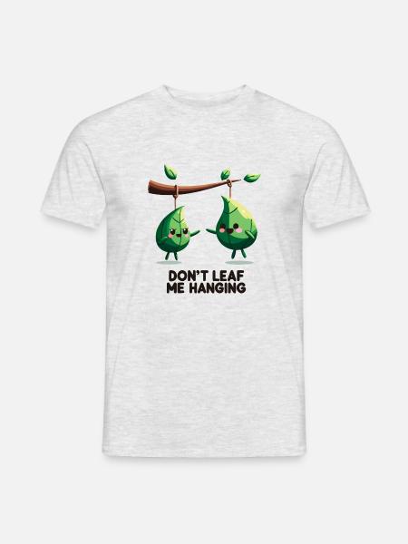 Lass mich nicht hängen, - Männer T-Shirt - Grau meliert