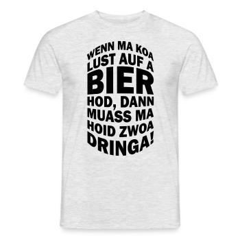 Wenn ma koa Lust auf a Bier hod, dann muass ma... - Männer T-Shirt - Grau meliert - Vorne - AI Model Male 178 dark (178cm)