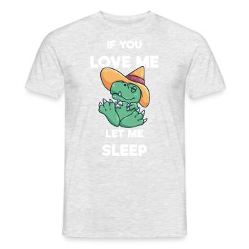 Let me sleep if you love me - Men's T-Shirt - heather grey - Front - AI Model Male 178 dark (178cm)