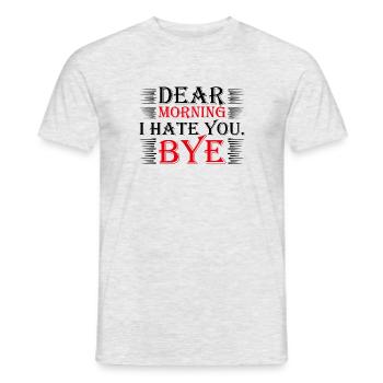 Dear Morning I Hate You - Black - Männer T-Shirt - Grau meliert - Vorne - AI Model Male 178 dark (178cm)