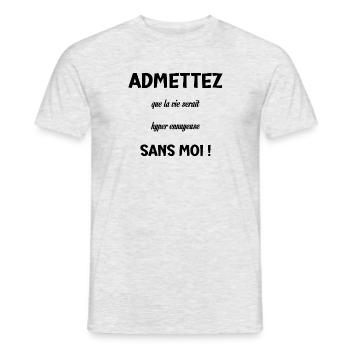 La vie serait hyper ennuyeuse sans moi - T-shirt homme - gris chiné - Devant - AI Model Male 178 dark (178cm)