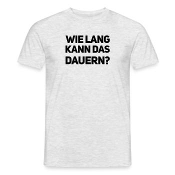 Wie lange kann das dauern? - Männer T-Shirt - Grau meliert - Vorne - AI Model Male 178 dark (178cm)