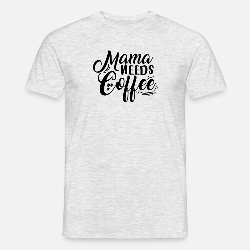 Mama needs Coffee - Männer T-Shirt - Grau meliert