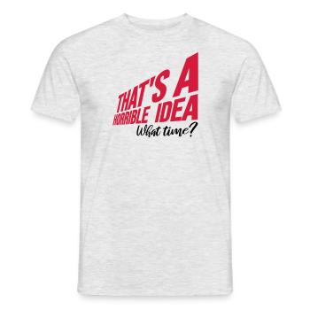 Thats a horrible Idea - Men's T-Shirt - heather grey - Front - AI Model Male 178 dark (178cm)