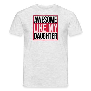 Awesome Like My Daughter - Men's T-Shirt - heather grey - Front - AI Model Male 178 dark (178cm)