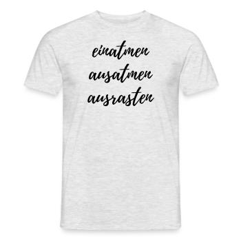 einatmen ausatmen ausrasten - Männer T-Shirt - Grau meliert - Vorne - AI Model Male 178 dark (178cm)