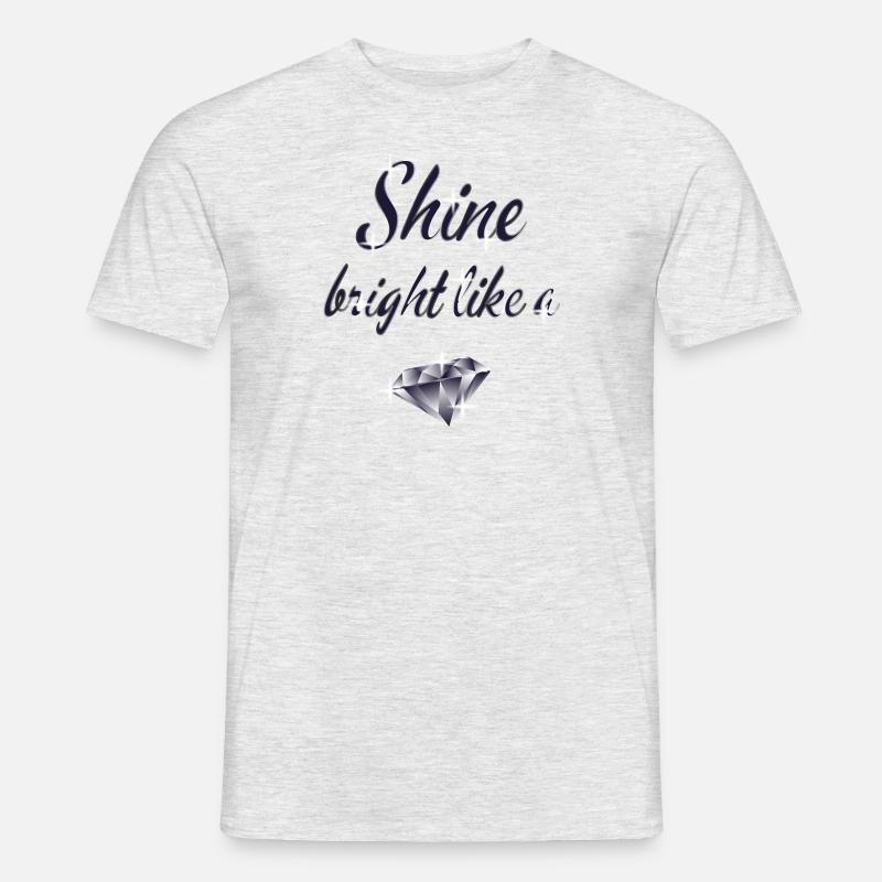 "Shine bright like a diamond" - Männer T-Shirt - Grau meliert