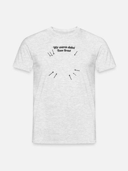 Ich war dabei - Team Braut - Männer T-Shirt - Grau meliert