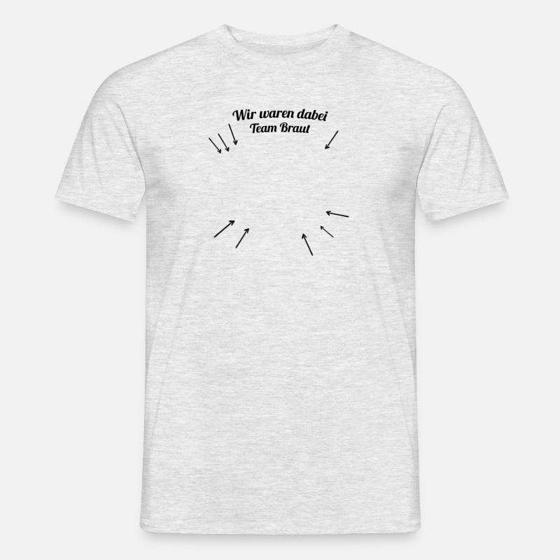 Ich war dabei - Team Braut - Männer T-Shirt - Grau meliert