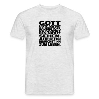 Gott ist wie Sauerstoff – Christlicher Spruch - Männer T-Shirt - Grau meliert - Vorne - AI Model Male 178 dark (178cm)