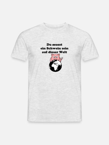 Je moet een varken zijn - Heren T-shirt - grijs gemêleerd