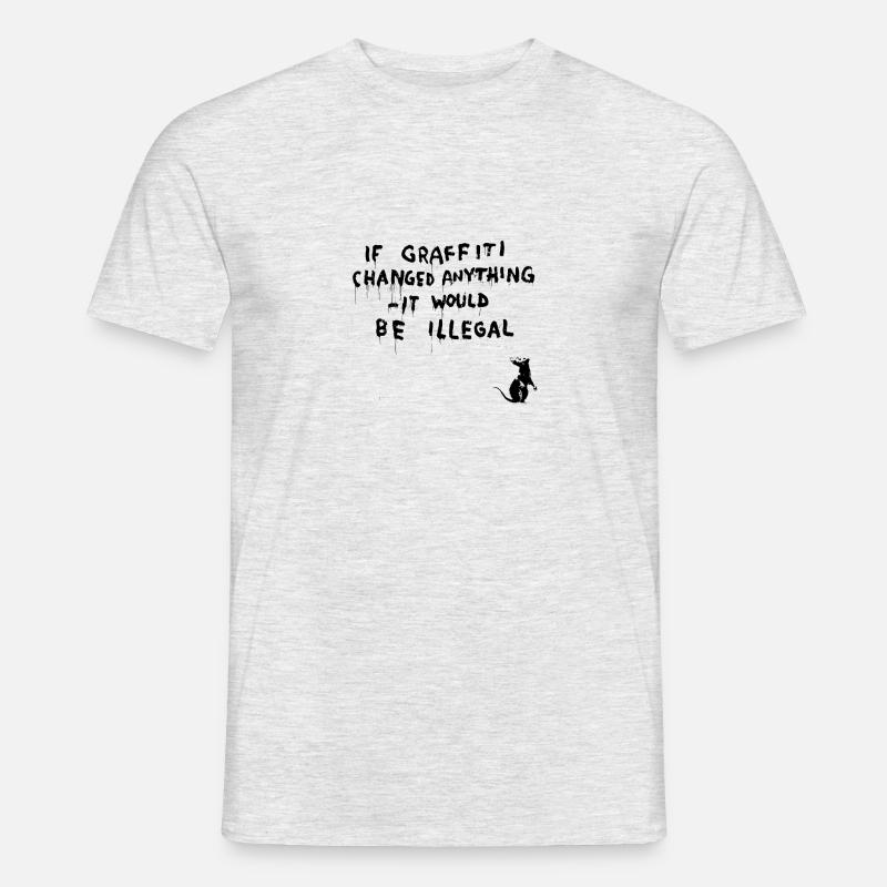 If Graffiti changed anything - it would be illegal - Männer T-Shirt - Grau meliert