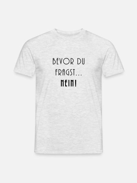Bevor du fragst Nein - Männer T-Shirt - Grau meliert