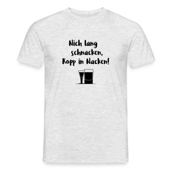 Nich lang schnacken, Kopp in Nacken! - Männer T-Shirt - Grau meliert - Vorne - AI Model Male 178 dark (178cm)