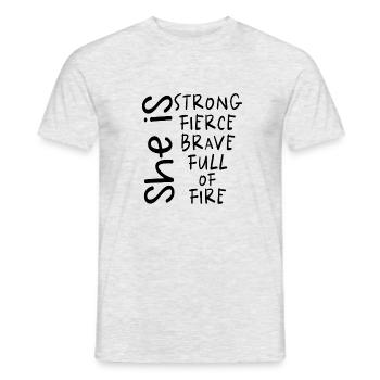 She Is Strong Fierce Brave Full Of Fire Women - Men's T-Shirt - heather grey - Front - AI Model Male 178 dark (178cm)