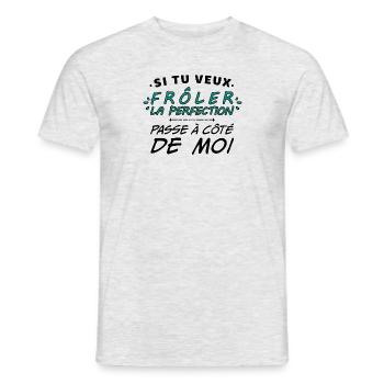 si tu veux frôler la perfection passe côté de moi - T-shirt homme - gris chiné - Devant - AI Model Male 178 dark (178cm)