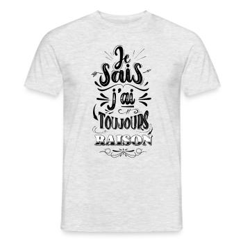 Je sais, j’ai toujours raison. - T-shirt homme - gris chiné - Devant - AI Model Male 178 dark (178cm)